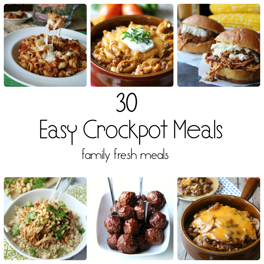30 Easy Crockpot Recipes - Family Fresh Meals