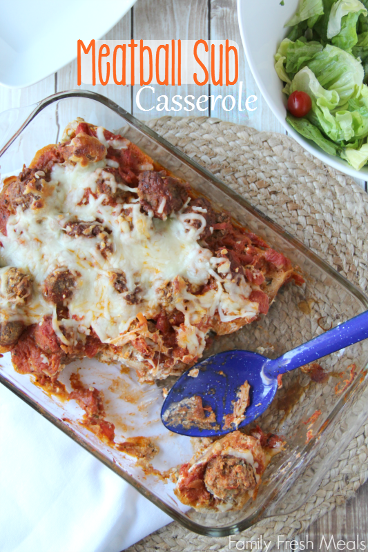 Meatball Sub Casserole -so good! Family Fresh Meals