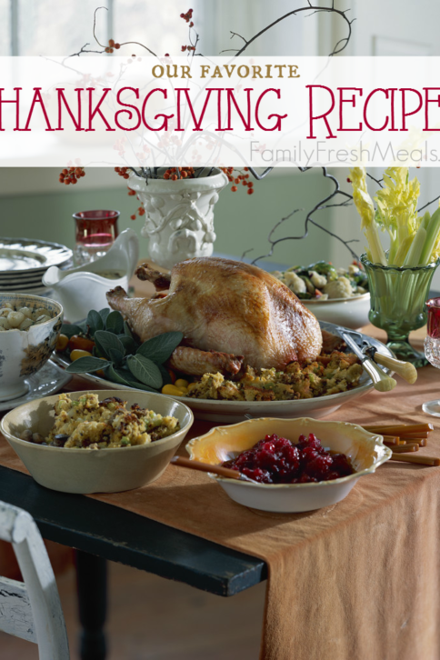 Our Favorite Thanksgiving Recipes - FamilyFreshMeals.com