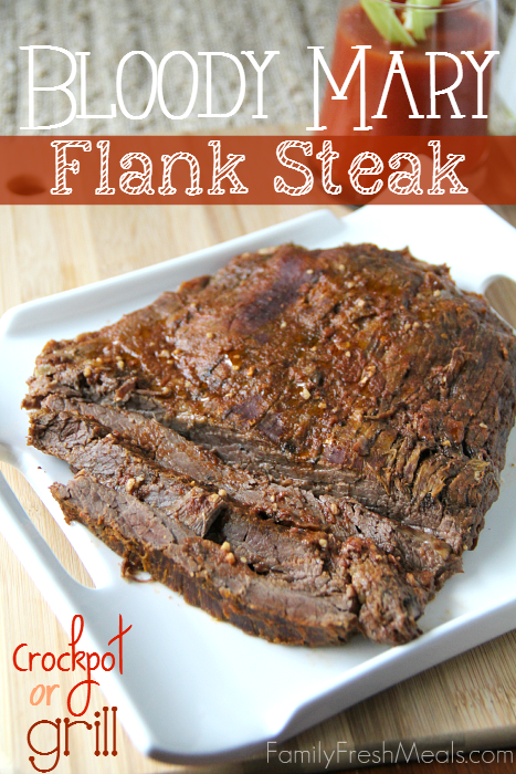 Grill or Crockpot Bloody Mary Flank Steak