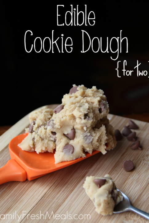 Edible Cookie Dough Recipe for Two -- FamilyFreshMeals.com
