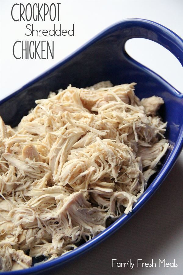 Easy Crockpot Shredded Chicken - Family Fresh Meals