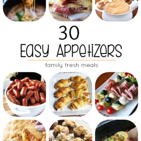 30 Easy Appetizers People Love - FamilyFreshMeals.com -