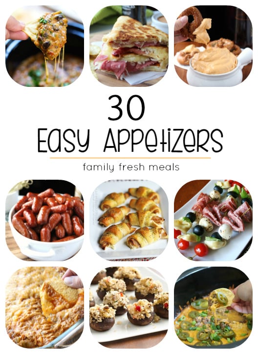 Collage image showing 9 different appetizer recipes with the words 30 Easy Appetizers - Family Fresh Meals