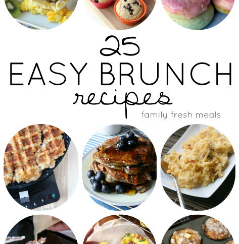 25 EASY BRUNCH RECIPES - Family Fresh Meals -
