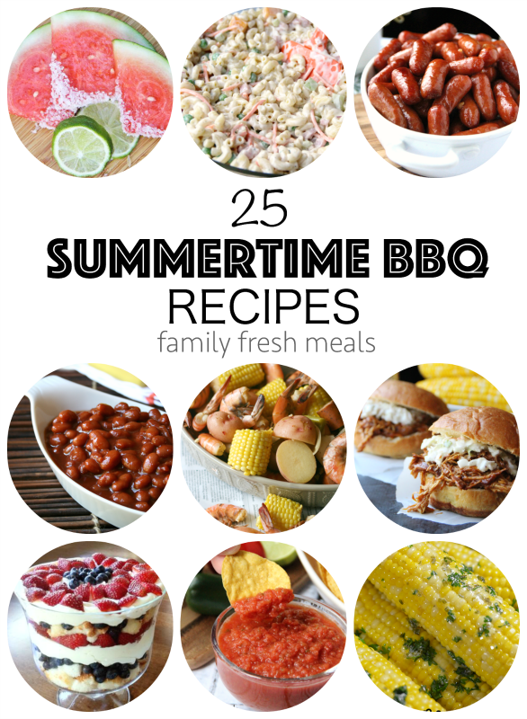 Collage image of 9 different Summertime BBQ Recipes - with the words 25 Summertime BBQ Recipes