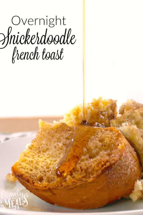 Overnight Snickerdoodle French Toast - FamilyFreshMeals.com - ----