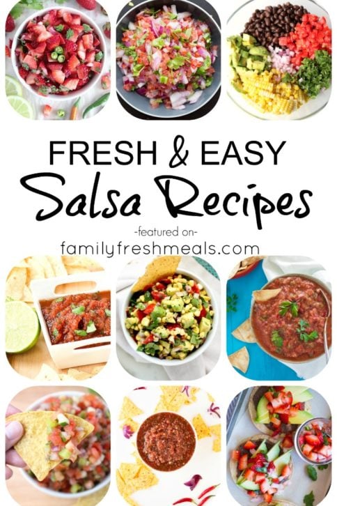 EASY HOMEMADE SALSA RECIPES - FamilyFreshMeals.com
