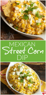 Mexican Street Corn Dip - Family Fresh Meals