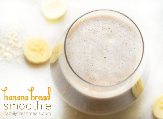 Banana Bread Smoothie - FamilyFreshMeals.com - YUM!