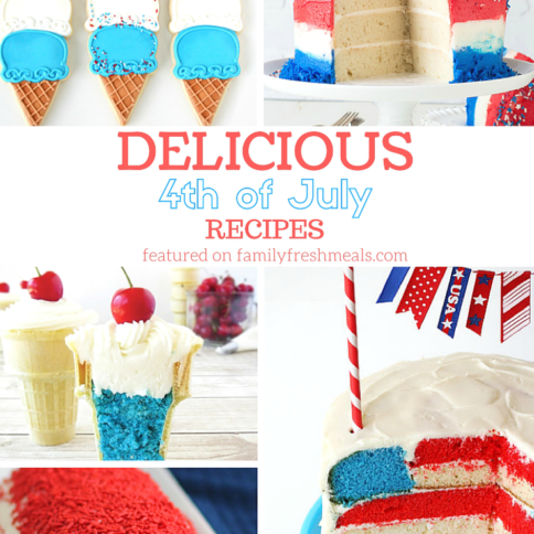 delicious 4th of july recipes - featured on familyfreshmeals.com