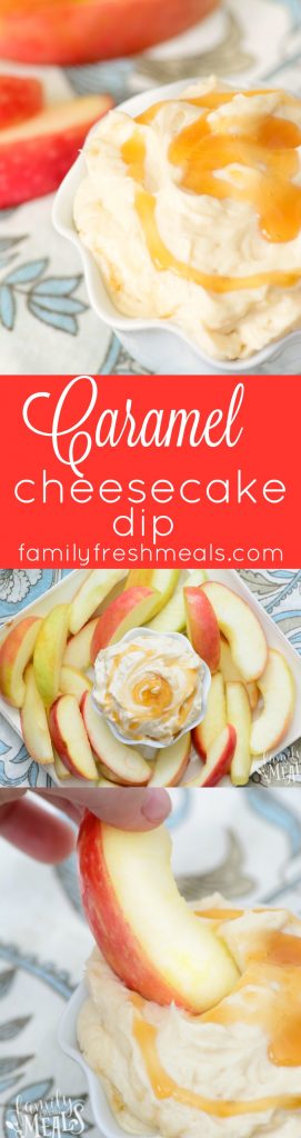 caramel cheesecake dip! Easy yummy Recipe - familyfreshmeals.com