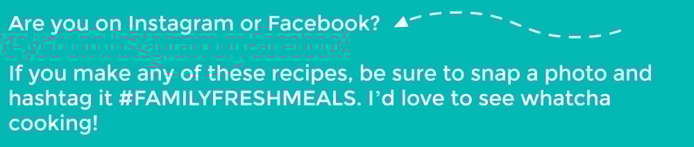 Are you on Instagram or Facebook? If you make any of these recipes, be sure to snap a photo and hashtag it #FAMILYFRESHMEALS. I’d love to see whatcha cooking! Do you love Family Fresh Meals? Never miss out on FUN new meals or easy lunchbox ideas for the family and SIGN UP to have my posts sent right to your inbox! It’s EASY PEASY! Just CLICK HERE and enter your email! XO Corey, Darryl, Big D & Little D