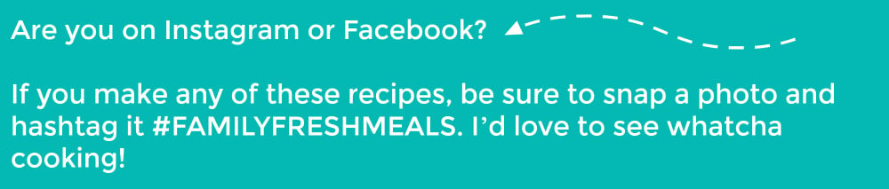 Are you on Instagram or Facebook? If you make any of these recipes, be sure to snap a photo and hashtag it #FAMILYFRESHMEALS. I’d love to see whatcha cooking! Do you love Family Fresh Meals? Never miss out on FUN new meals or easy lunchbox ideas for the family and SIGN UP to have my posts sent right to your inbox! It’s EASY PEASY! Just CLICK HERE and enter your email! XO Corey, Darryl, Big D & Little D