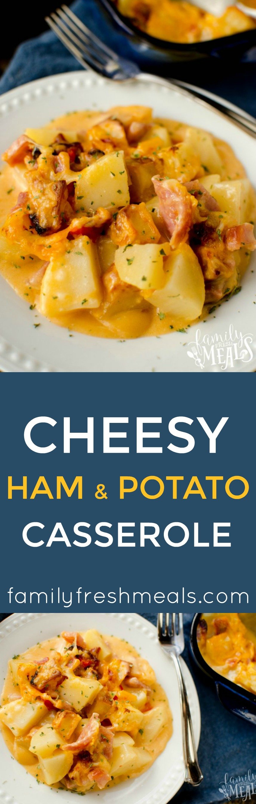 Cheesy Ham and Potato Casserole - Family Fresh Meals