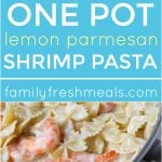 One Pot Lemon Parmesan Shrimp Pasta - Family Fresh Meals