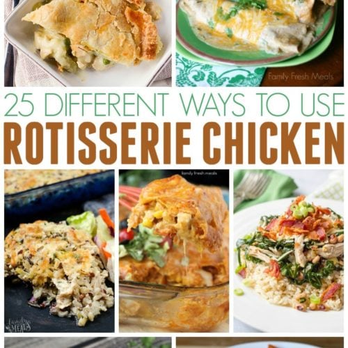 Different Ways to Use Rotisserie Chicken