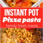 Instant Pot Pizza Pasta Recipe --- Family Fresh Meals