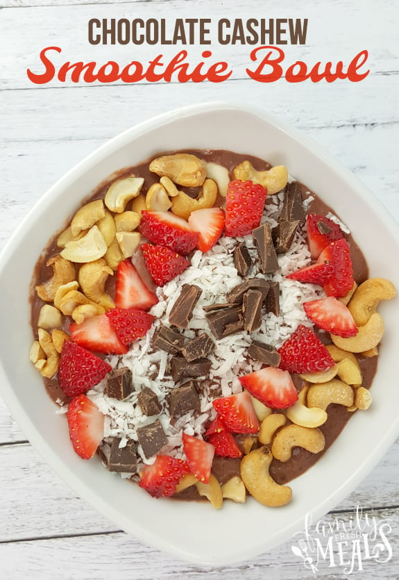 Chocolate Cashew Smoothie Bowl Recipe - Family Fresh Meals