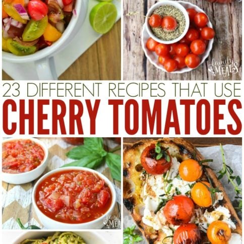 Recipes for Cherry Tomatoes - Family Fresh Meals