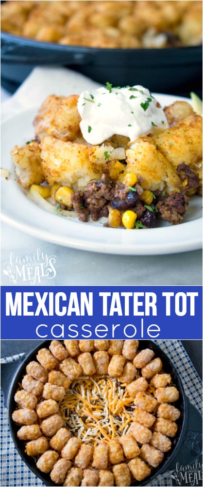 Mexican Tater Tot Casserole Recipe - Family favorite from Family Fresh Meals