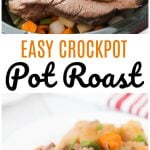 Easy Crockpot Pot Roast Recipe - Family Fresh Meals -