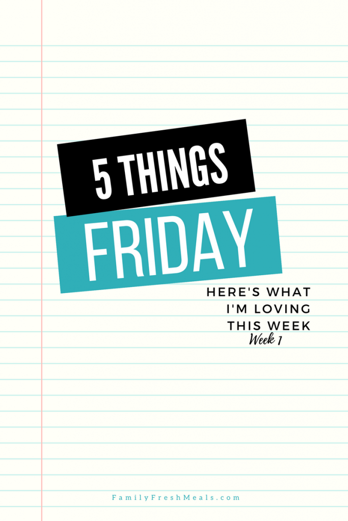 Five things Friday - Week 1