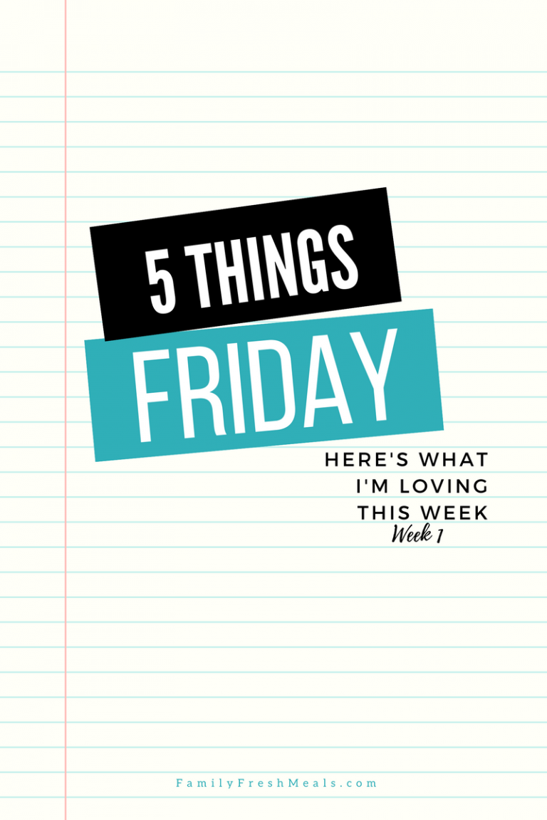 Five Things Friday Week 1