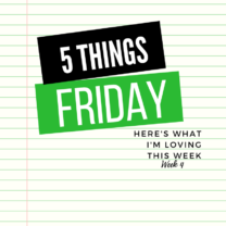 Five Things Friday Week 4