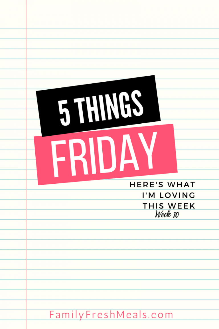 Five Things Friday Week 10