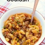 Instant Pot Goulash Recipe - Family Fresh Meals