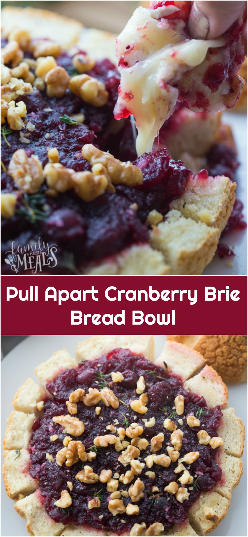 Pull Apart Cranberry Brie Bread Bowl - Family Fresh Meals