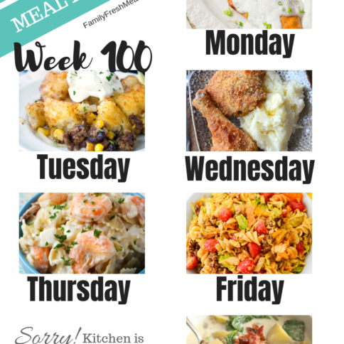Easy Weekly Meal Plan Week 100 - Family Fresh Meals