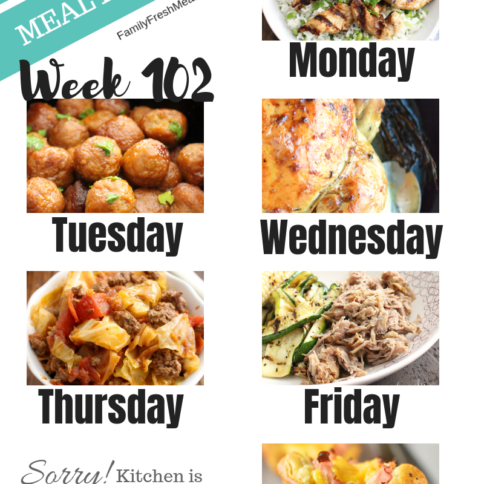 Easy Weekly Meal Plan Week 102 - Family Fresh Meals