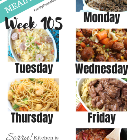 Easy Weekly Meal Plan Week 105 - Family Fresh Meals