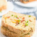 Bacon Cheddar Irish Soda Bread Recipe - Family Fresh Meals