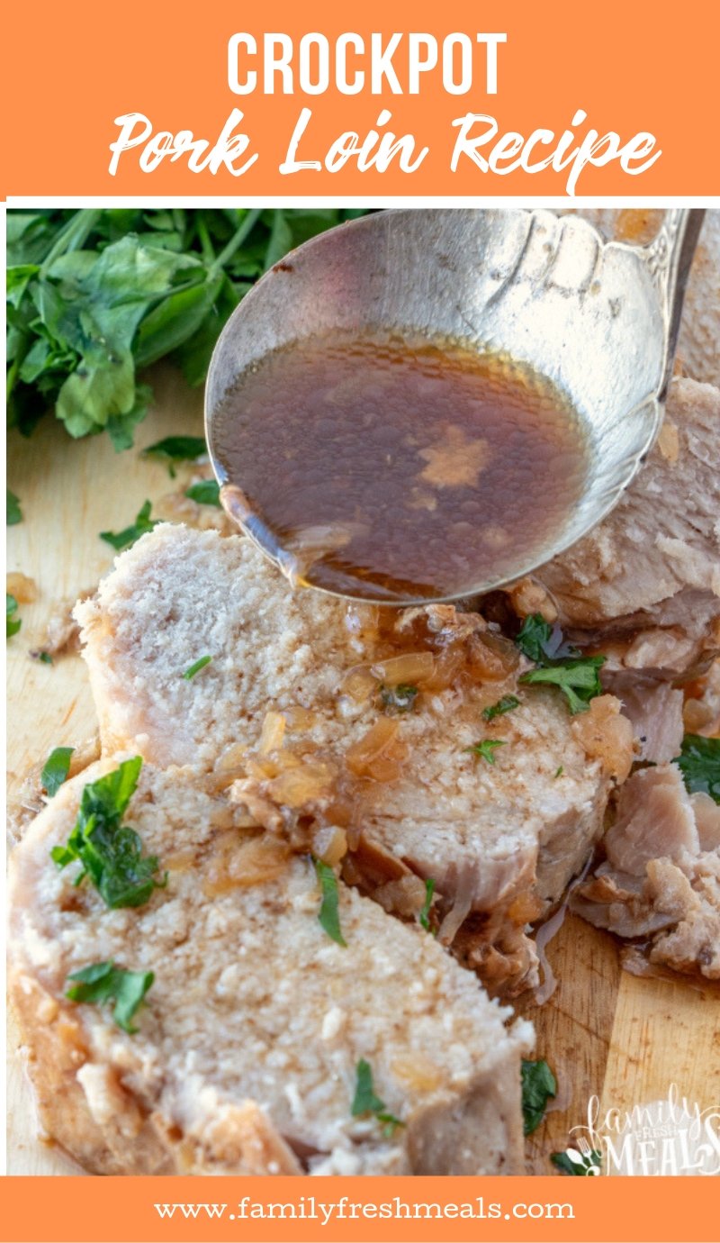 Easy Crockpot Pork Loin Recipe #familyfreshmeals #crockpot #slowcooker #dinner #pork #crockpotpork #dinner #familyfavorite #easyrecipe  via @familyfresh