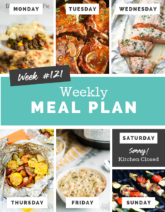 Easy Weekly Meal Plan Week 121 - Family Fresh Meals