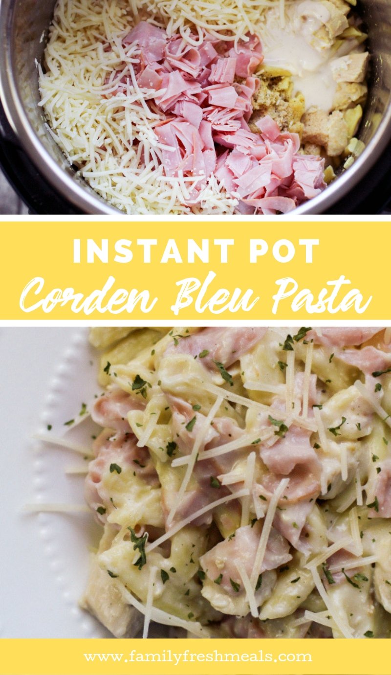 Instant Pot Chicken Corden Bleu Pasta from Family Fresh Meals