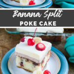 Banana Split Poke Cake recipe from Family Fresh Meals
