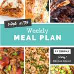 Easy Weekly Meal Plan Week 135