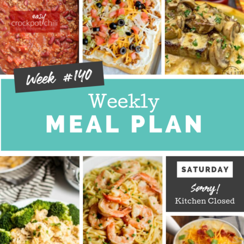 Easy Weekly Meal Plan Week 140 - Family Fresh Meals