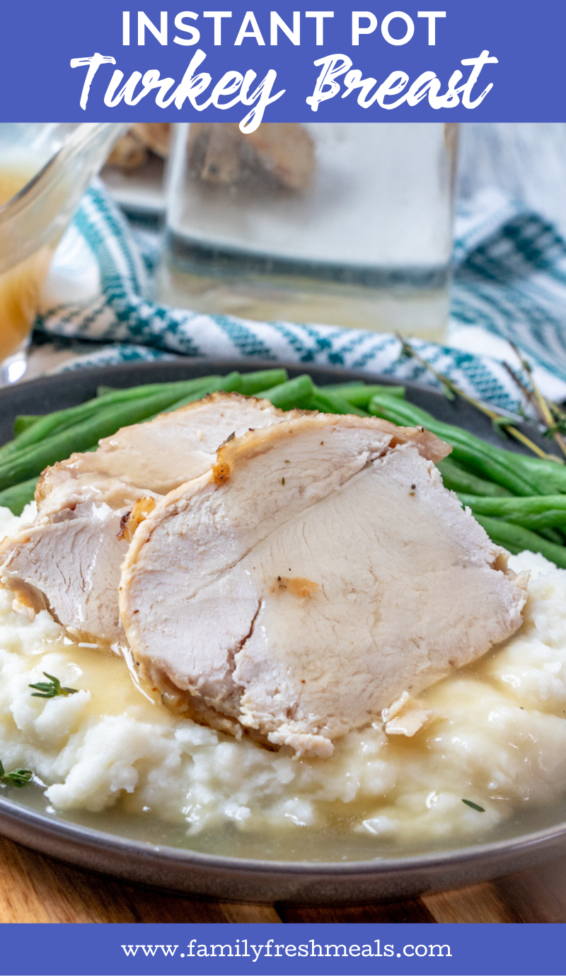 Instant Pot Turkey Breast and Gravy recipe  #instantpot #pressurecooker #thanksgiving #turkey #turkeybreast #gravy #familyfreshmeals via @familyfresh