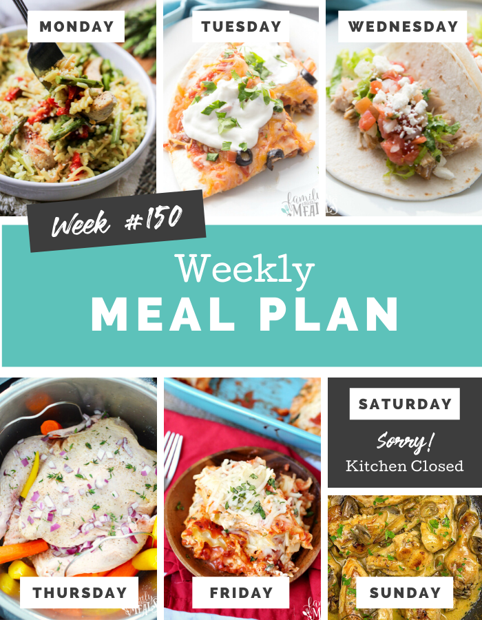 Easy Weekly Meal Plan Week 150 - Family Fresh Meals