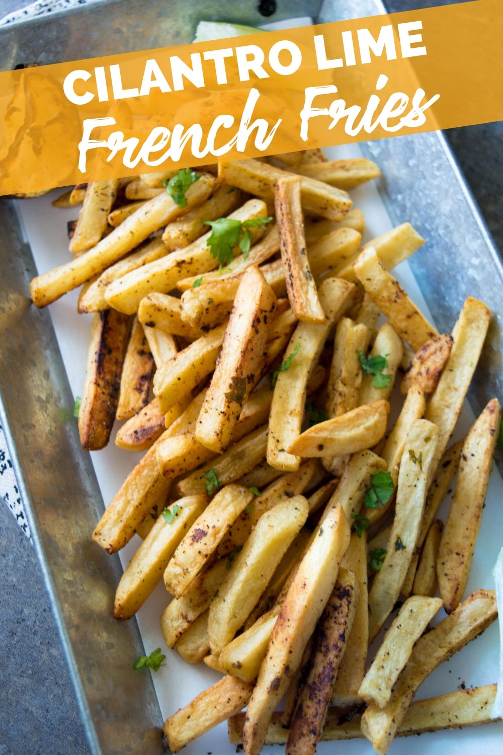 Cilantro Lime French Fries recipe from Family Fresh Meals