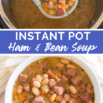 Instant Pot Ham and Bean Soup recipe from Family Fresh Meals