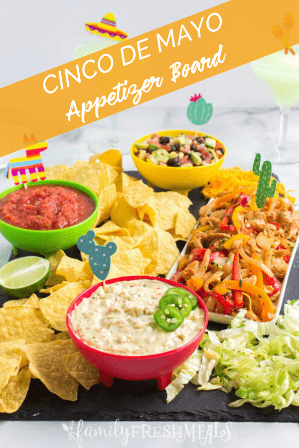 My Cinco De Mayo Appetizer Board from Family Fresh Meals