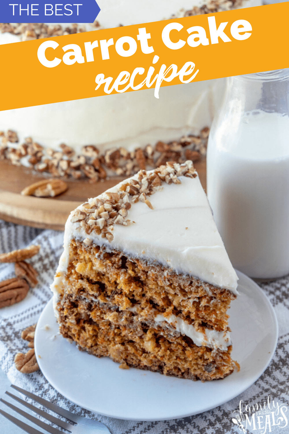There are lots of different recipes for carrot cake out there. But I feel confident in calling this one The Best Carrot Cake Recipe. #carrotcake #easter #creamcheese #homemade #cake #familyfreshmeals via @familyfresh