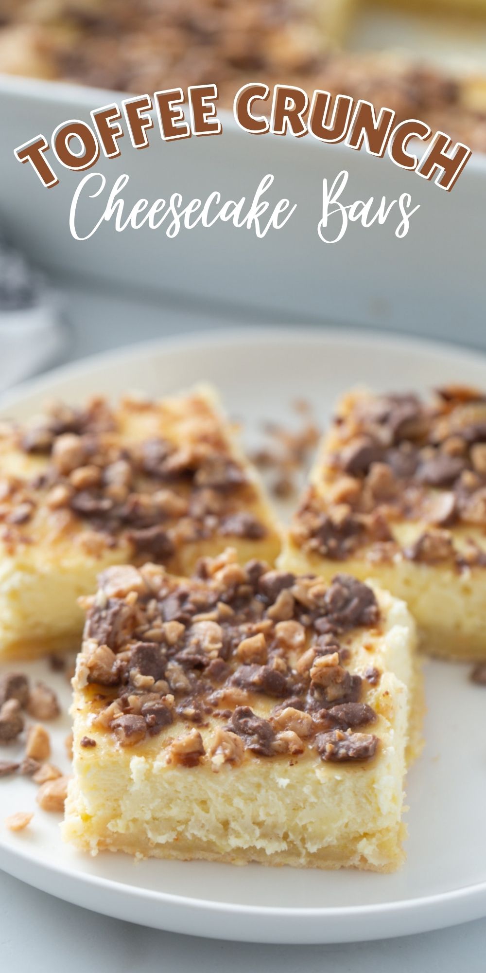 These Toffee Crunch Cheesecake Bars are super creamy, starting with a cookie dough crust and topped with crunchy crushed toffee bits. via @familyfresh