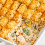 Tater Tot Chicken Pot Pie in a baking dish